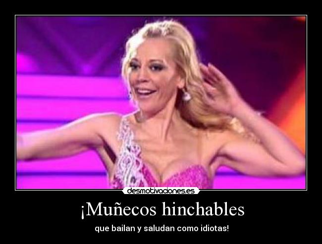 carteles belen esteban munecos hinchables desmotivaciones