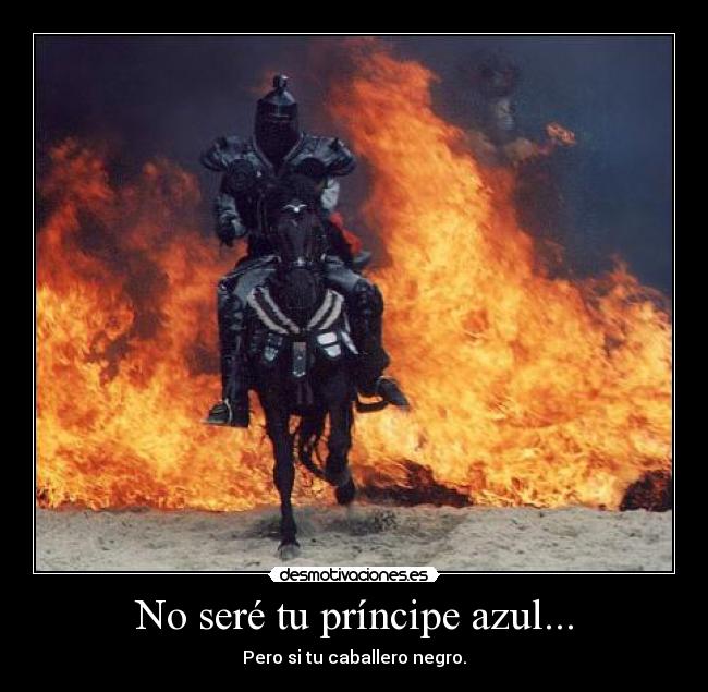 No seré tu príncipe azul... - 
