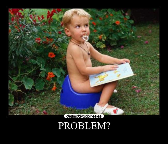 PROBLEM? -