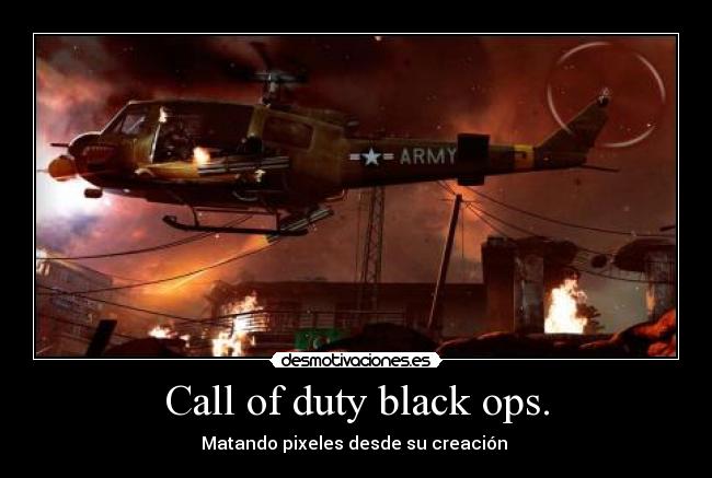 Call of duty black ops. - Matando pixeles desde su creación 