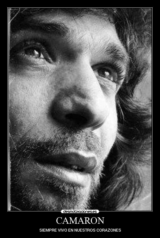 CAMARON - SIEMPRE VIVO EN NUESTROS CORAZONES