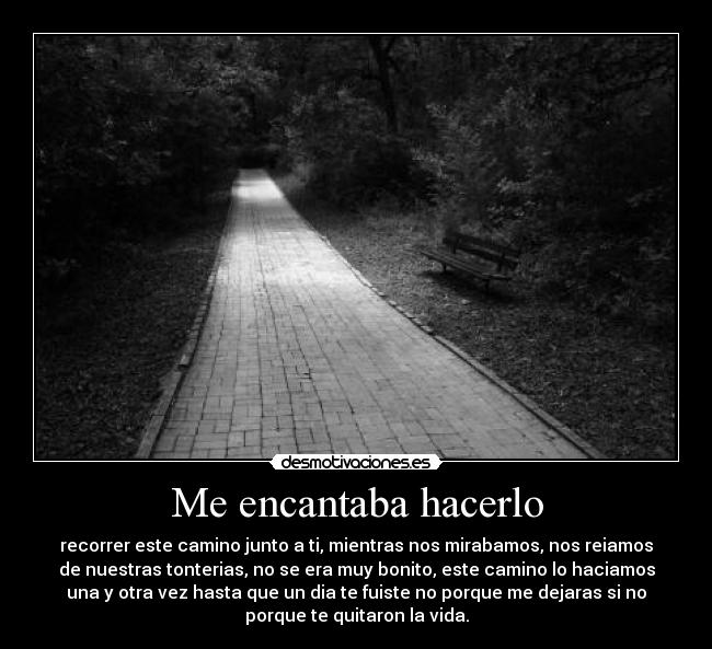 Me encantaba hacerlo -