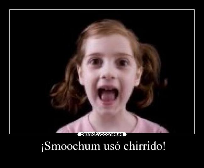 ¡Smoochum usó chirrido! -
