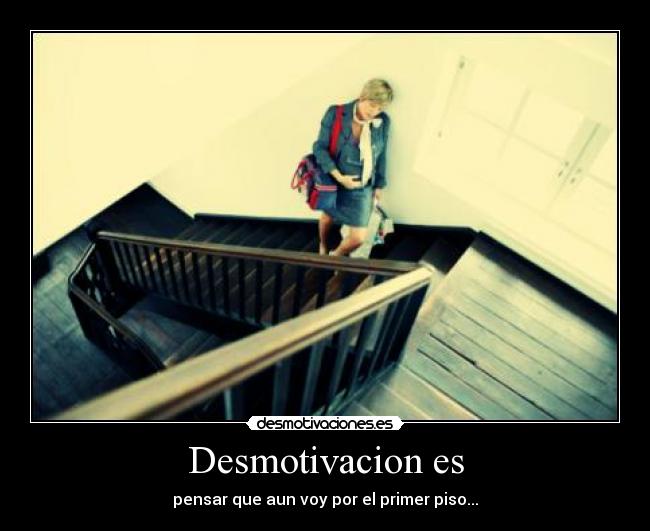 Desmotivacion es -