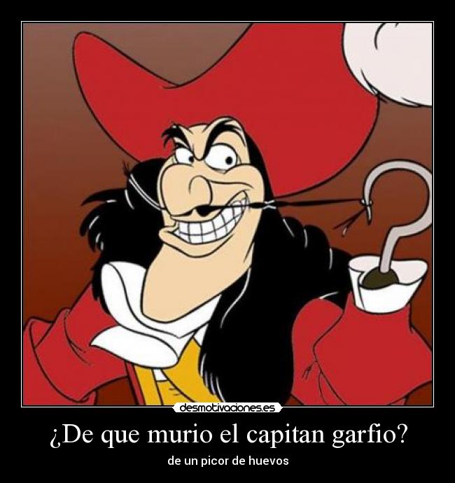 ¿De que murio el capitan garfio? - 