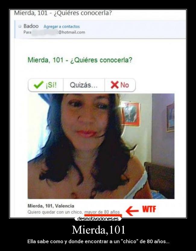 Mierda,101 - Ella sabe como y donde encontrar a un chico de 80 años...