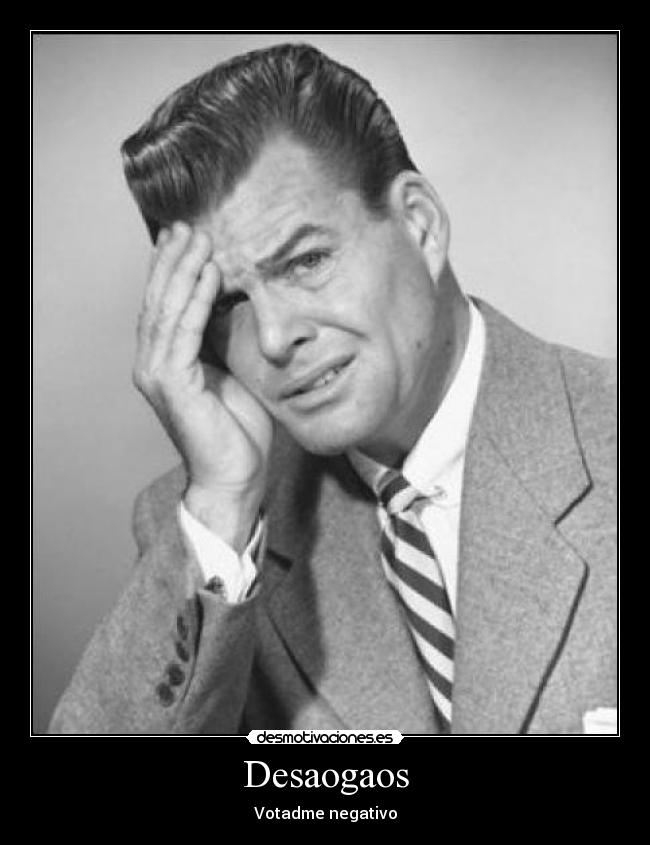 Desaogaos - Votadme negativo