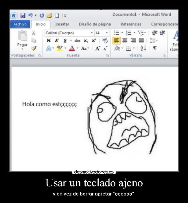 Usar un teclado ajeno - y en vez de borrar apretar çççççç