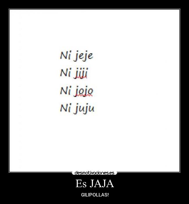 Es JAJA - 