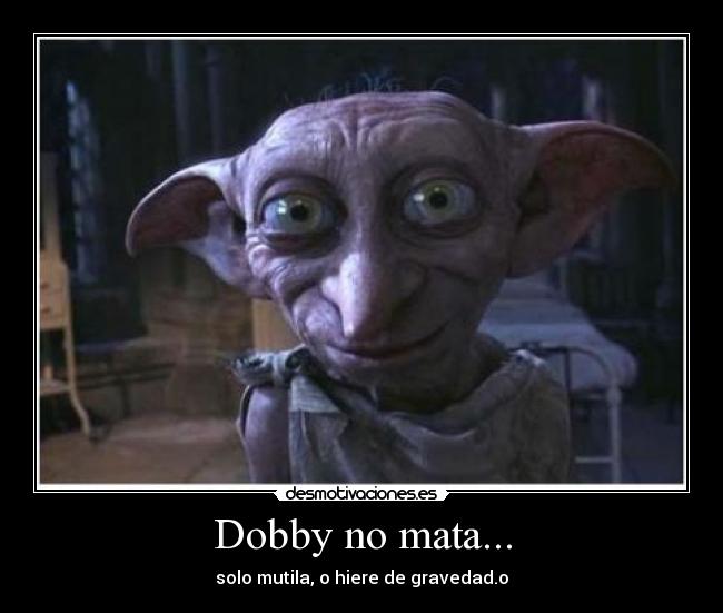 Dobby no mata... - 