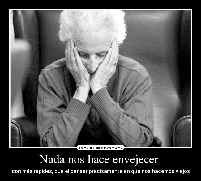 Nada nos hace envejecer  - 