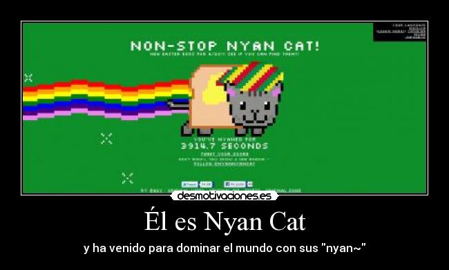 Él es Nyan Cat - y ha venido para dominar el mundo con sus nyan~