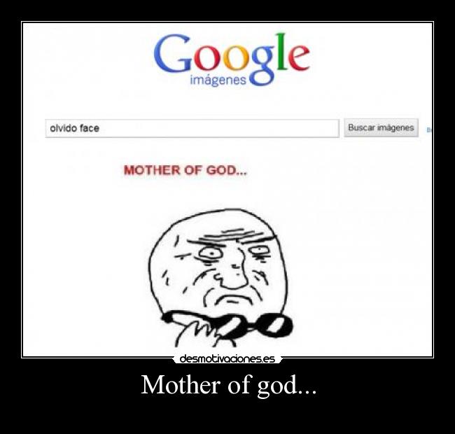 Mother of god... -