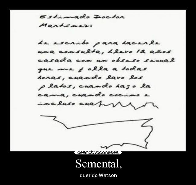 Semental, - querido Watson