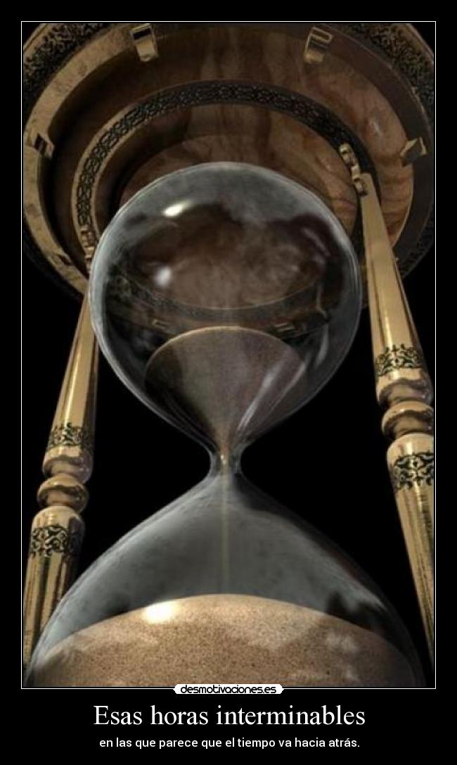 Esas horas interminables -