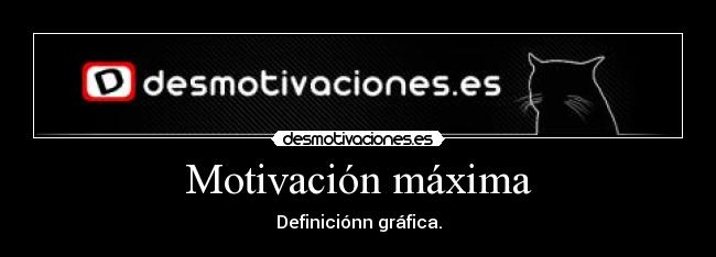 Motivación máxima - Definiciónn gráfica.