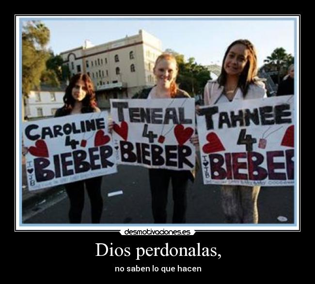 Dios perdonalas, - no saben lo que hacen