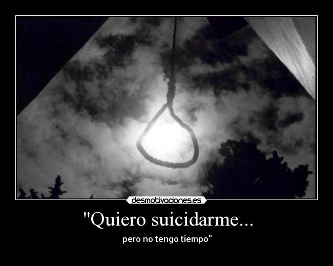 Quiero suicidarme... - 