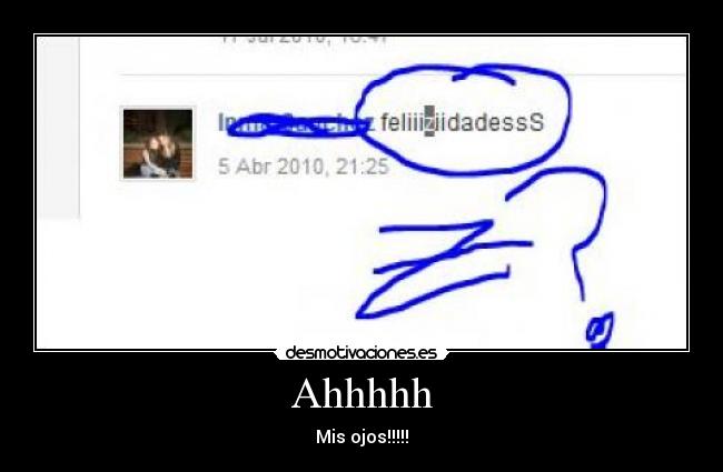 Ahhhhh - Mis ojos!!!!!