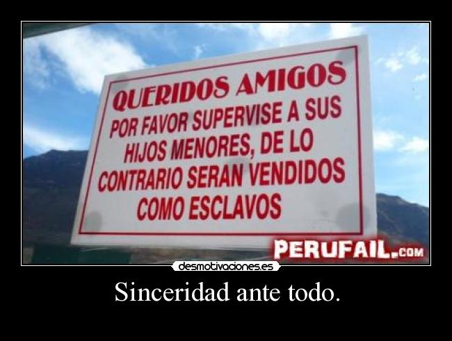 Sinceridad ante todo. - 