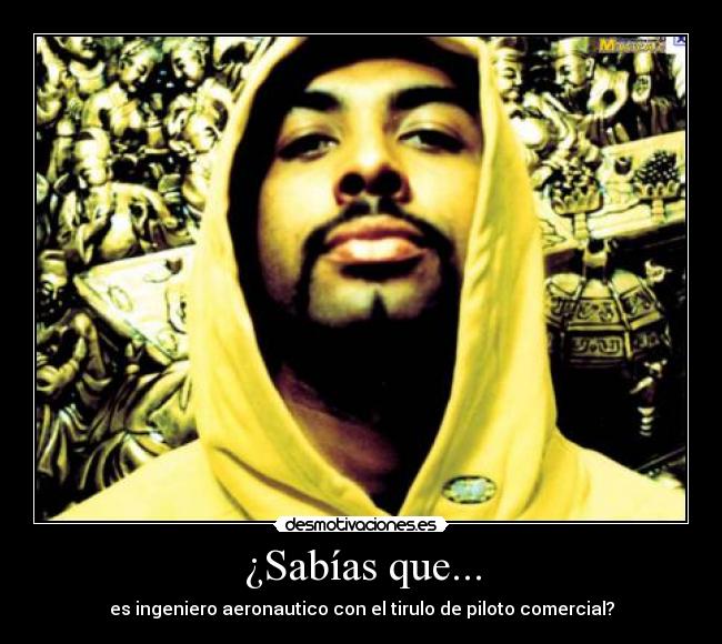 ¿Sabías que... - es ingeniero aeronautico con el tirulo de piloto comercial?