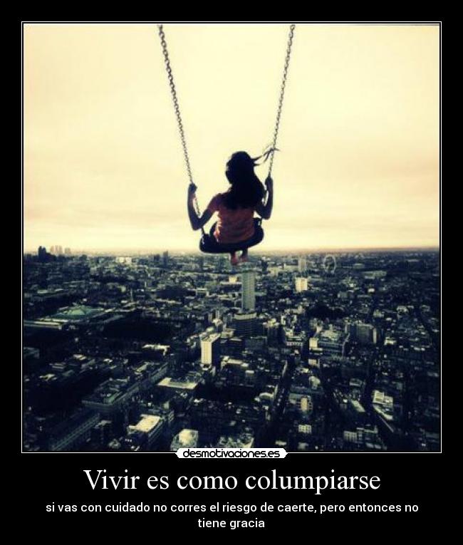 Vivir es como columpiarse - 