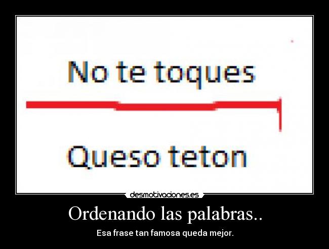 Ordenando las palabras.. - 