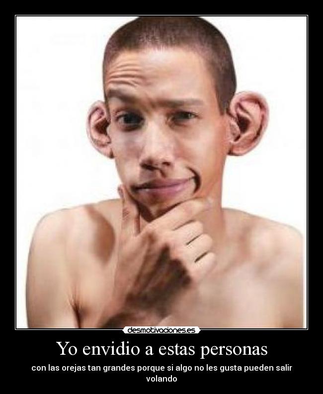 Yo envidio a estas personas - 