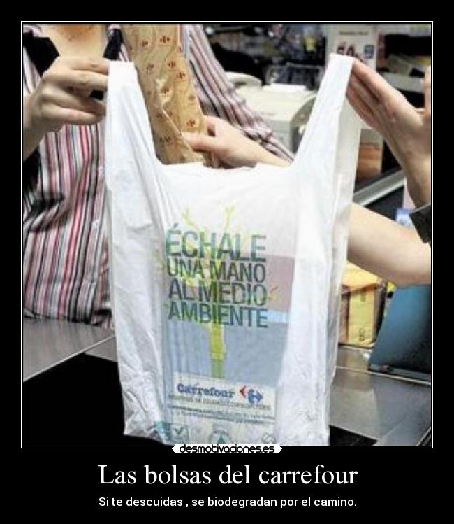 Las bolsas del carrefour -