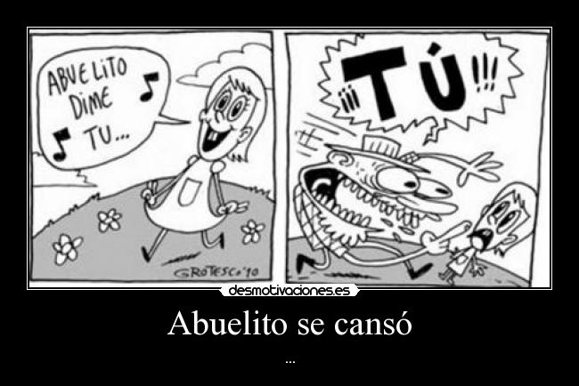 Abuelito se cansó - ...