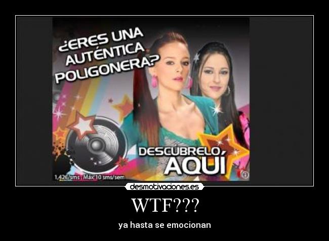 WTF??? - ya hasta se emocionan