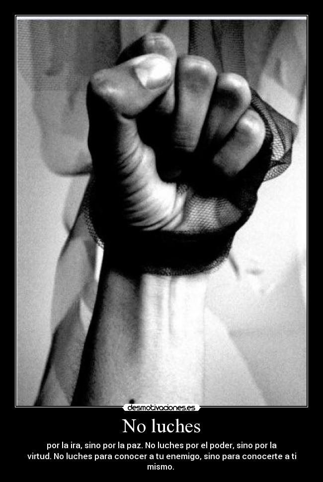 No luches -