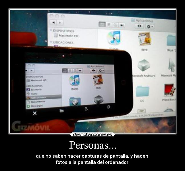 Personas... - que no saben hacer capturas de pantalla, y hacen
fotos a la pantalla del ordenador.