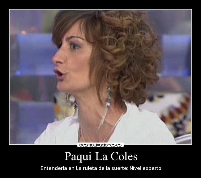 Paqui La Coles - Entenderla en La ruleta de la suerte: Nivel experto