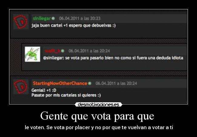 Gente que vota para que  - 