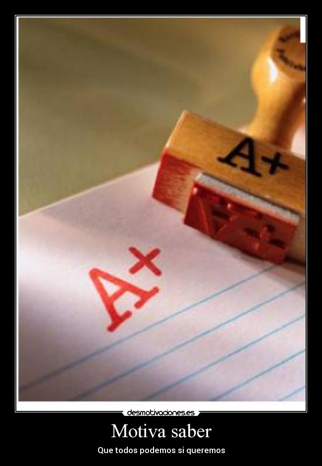 Motiva saber - Que todos podemos si queremos