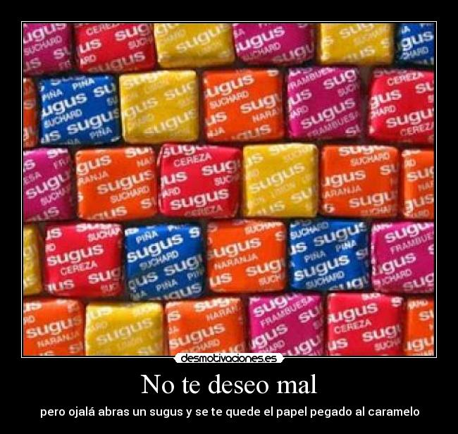 No te deseo mal -