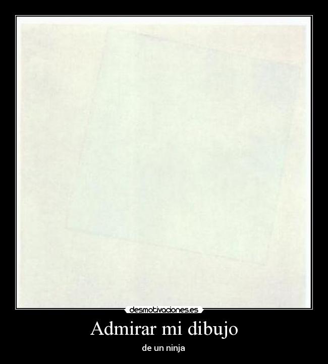 Admirar mi dibujo - 