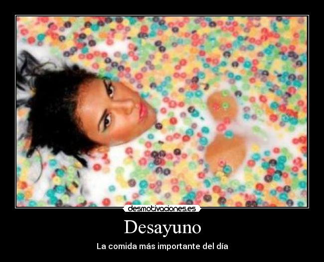 Desayuno - La comida más importante del día