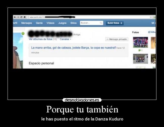 Porque tu también - le has puesto el ritmo de la Danza Kuduro