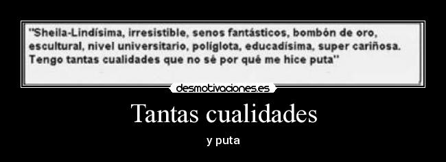 Tantas cualidades -