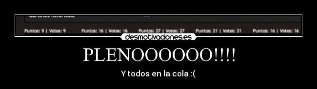 PLENOOOOOO!!!! - Y todos en la cola :(