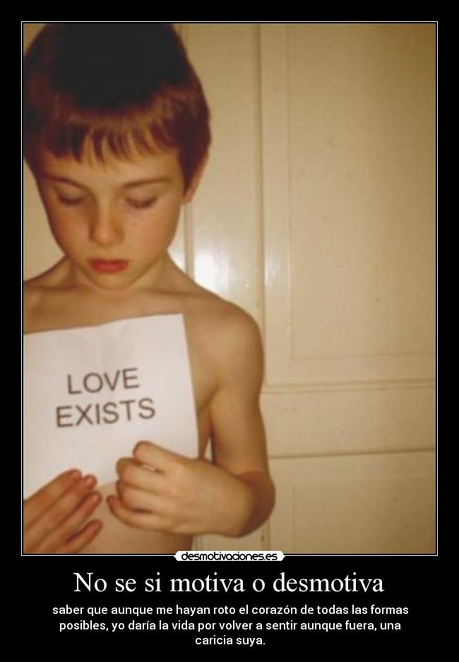 No se si motiva o desmotiva -