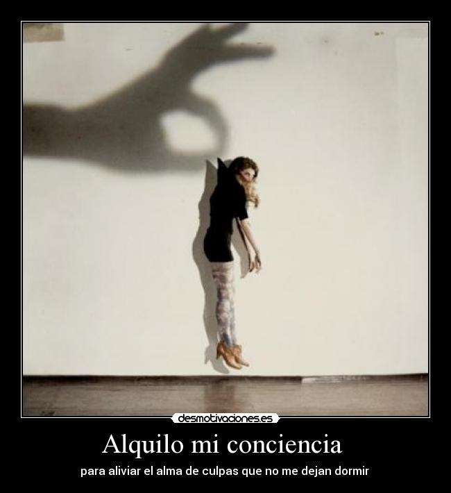 Alquilo mi conciencia -