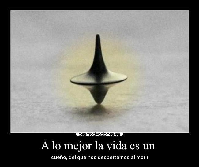 A lo mejor la vida es un  - 