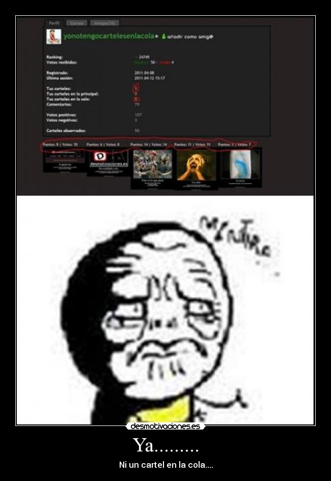 Ya......... - Ni un cartel en la cola....