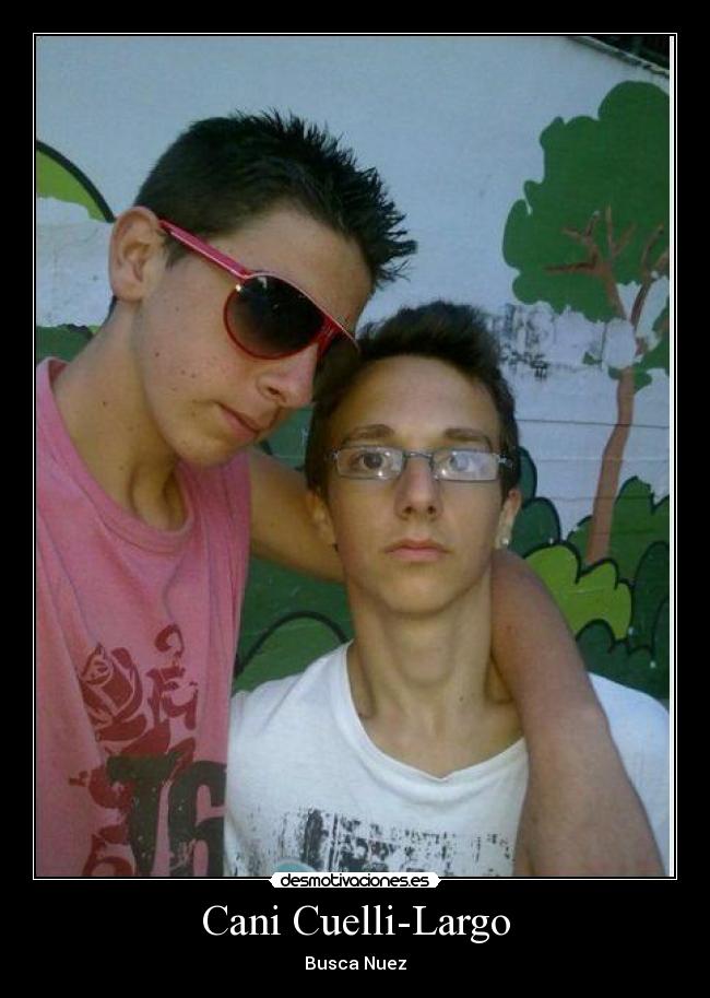 Cani Cuelli-Largo -