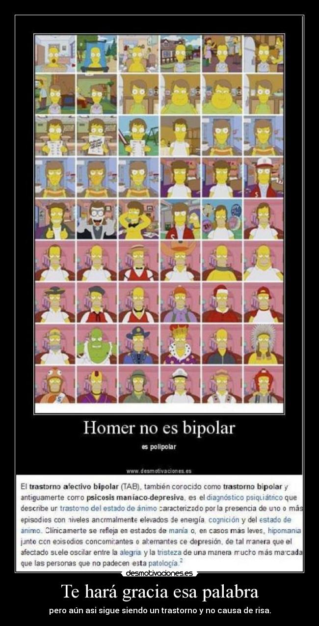 Te hará gracia esa palabra - pero aún asi sigue siendo un trastorno y no causa de risa.