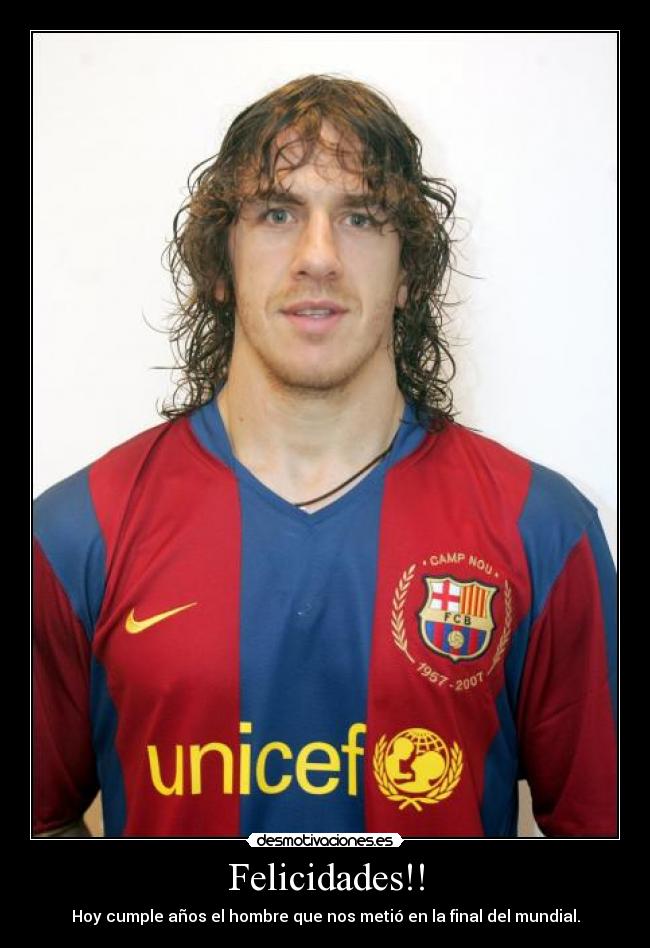 Felicidades!! - Hoy cumple años el hombre que nos metió en la final del mundial.