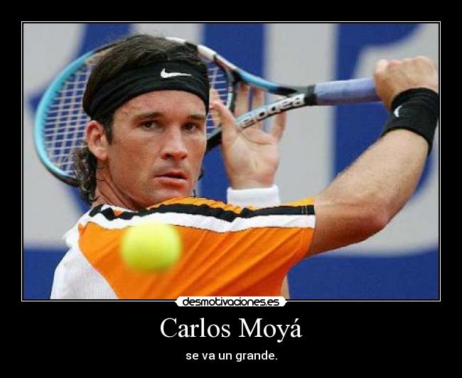 Carlos Moyá - se va un grande.